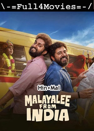 Malayalee from India (2024) 1080p | 720p | 480p WEB-HDRip [Hindi + Malayalam (DD 5.1)]