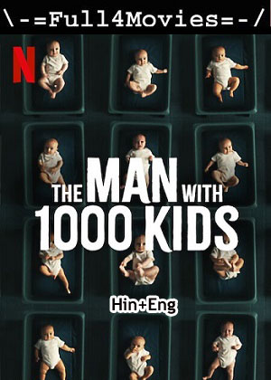 The Man with 1000 Kids – Season 1 (2024) WEB HDRip Dual Audio [EP 1 to 3] [Hindi + English (DDP5.1)]