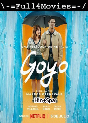 Goyo (2024) 1080p | 720p | 480p WEB-HDRip [Hindi (ORG) + Spanish (DD 5.1)]